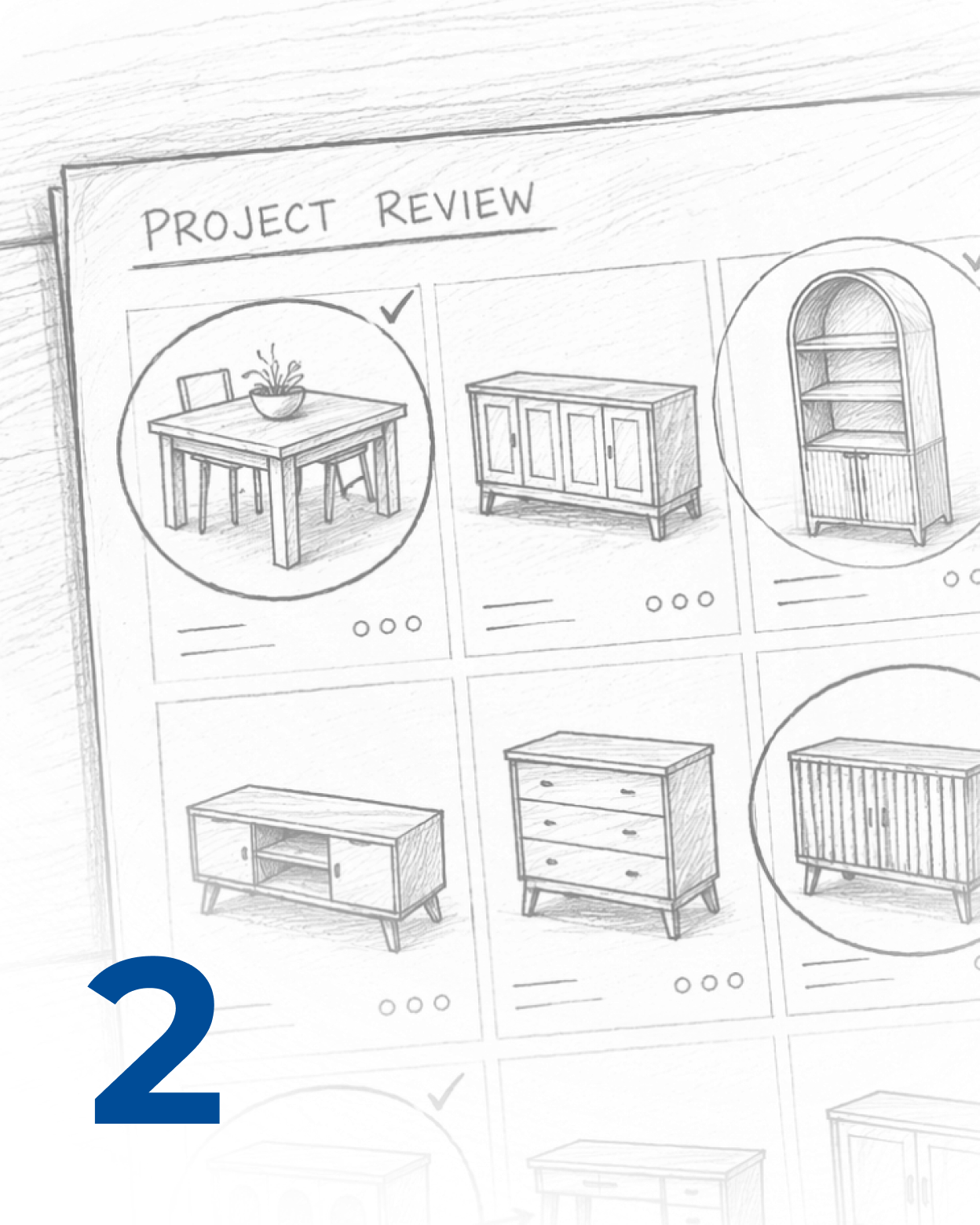 Get Selected - a rough sketch of several project ideas, some are circled with a checkbox, insinuating that is the one that is selected to be in the build challenge. Step 2 in the Kreg Edge Build Challenge