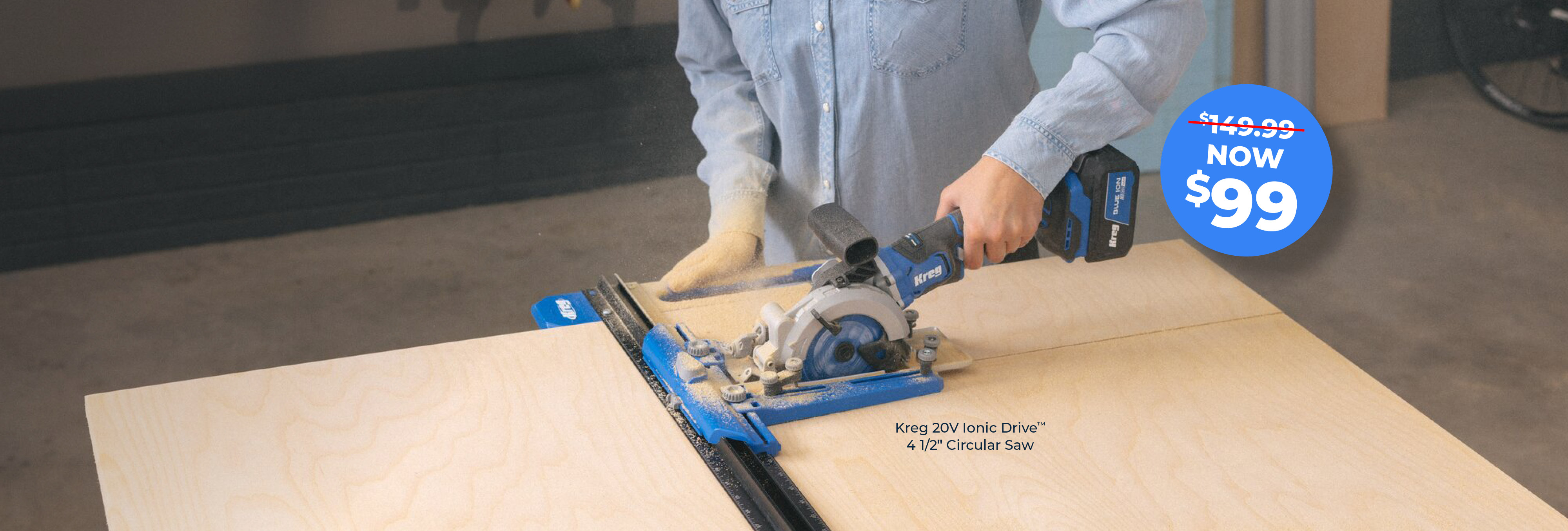 Kreg 20V Ionic Drive&trade; 4‑1/2" Circular Saw cutting a plywood panel along a guide, now available for $99.