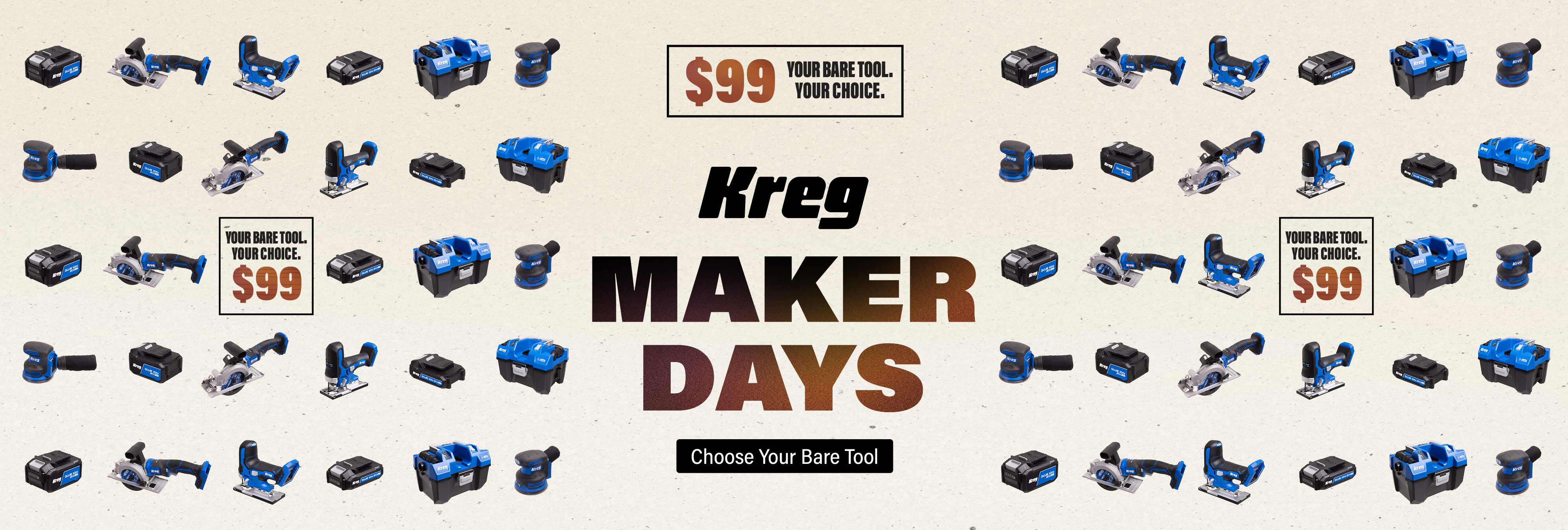 Promotional banner for Kreg Maker Days featuring multiple Kreg cordless tools and accessories, including circular saws, jigsaws, sanders, batteries, and storage systems. Center text reads "Kreg Maker Days" with a "$99 Your Bare Tool, Your Choice" offer and a call-to-action button that says "Choose Your Bare Tool."